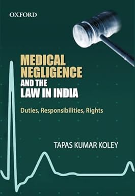 Medical Negligence and the Law in India